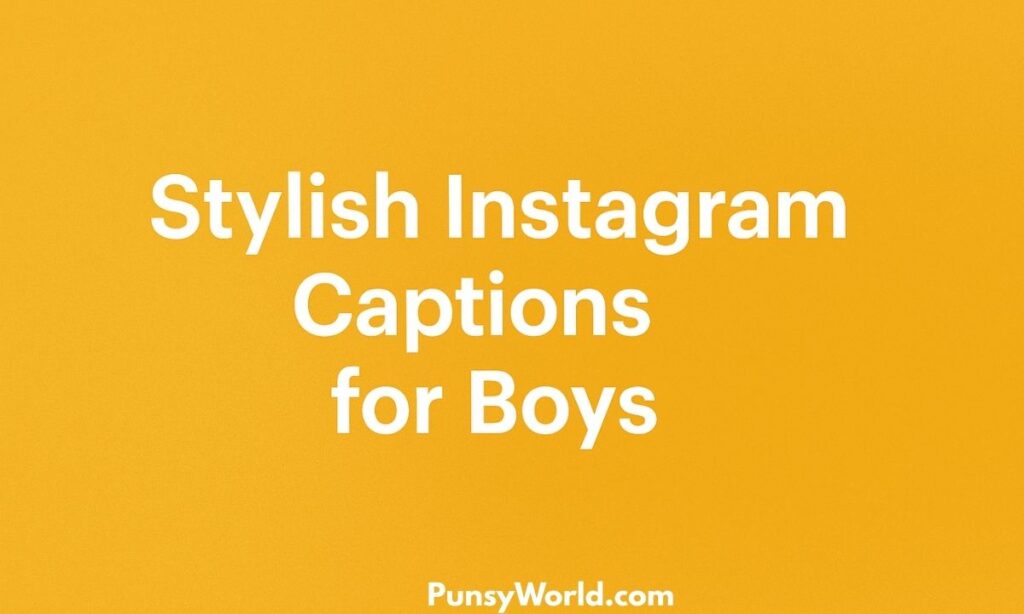 Stylish Instagram Captions for Boys
