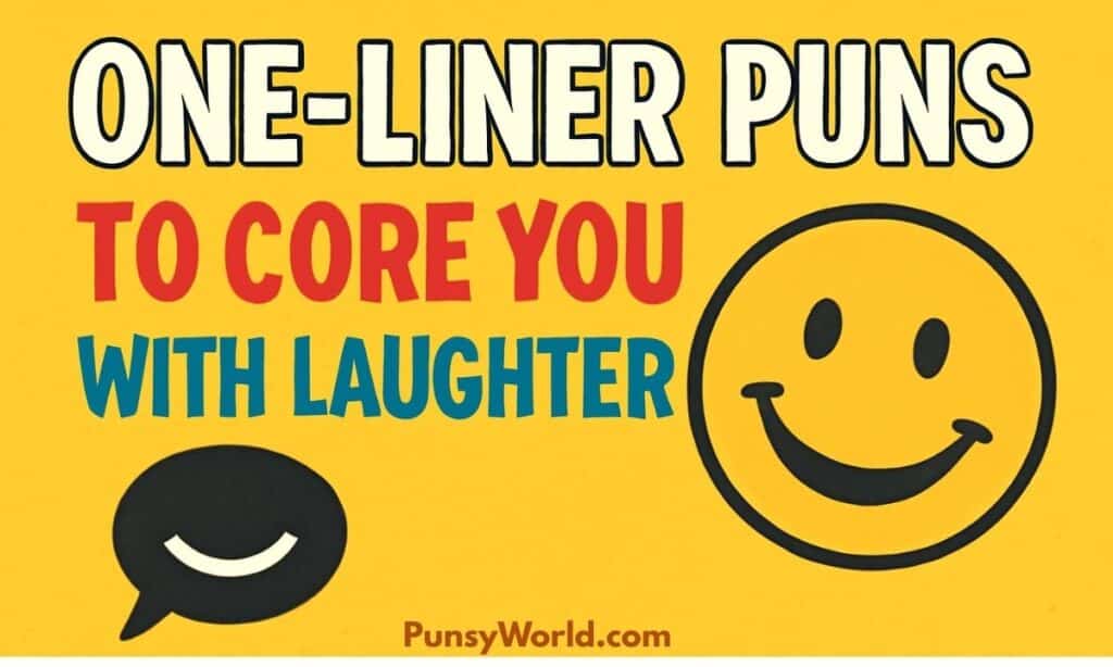 One-Liner Puns to Core You with Laughter