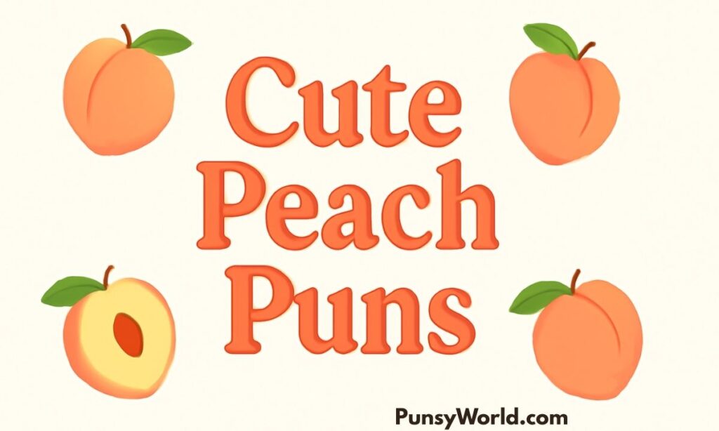 cute peach puns
