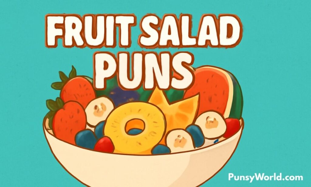 fruit salad puns