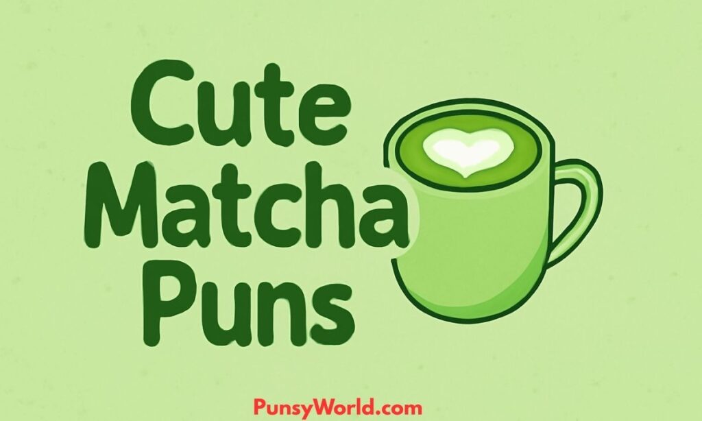 matcha puns