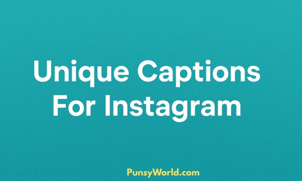 unique Captions For instagram