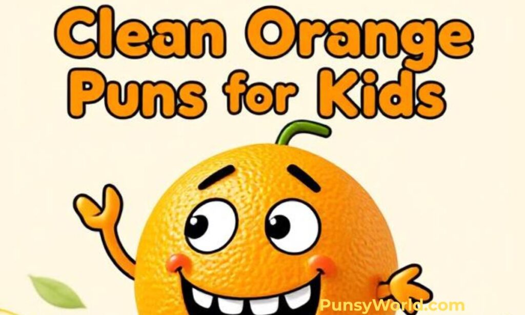 clean orange puns for kids