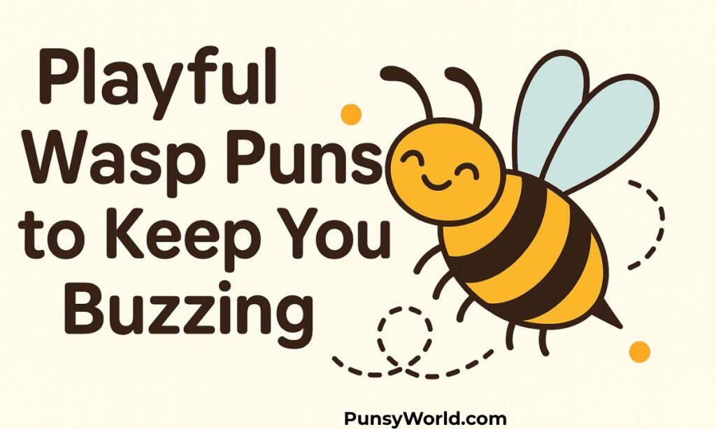 Playful Wasp Puns to Keep You Buzzing