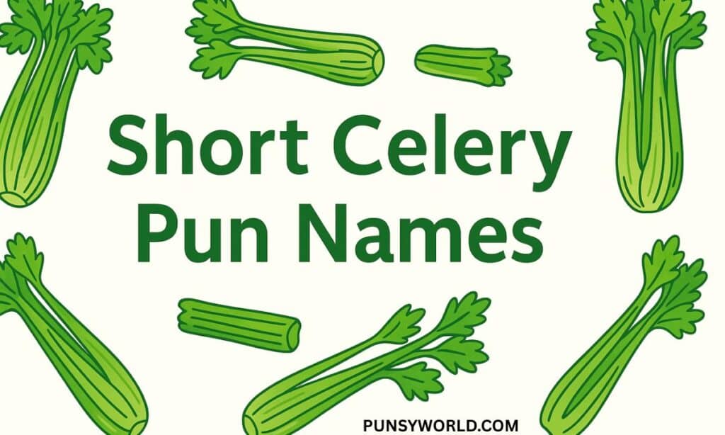 Short celery pun names