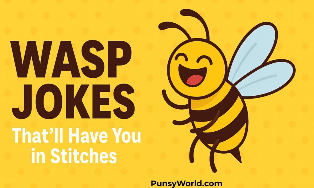 Wasp Jokes That’ll Have You in Stitches