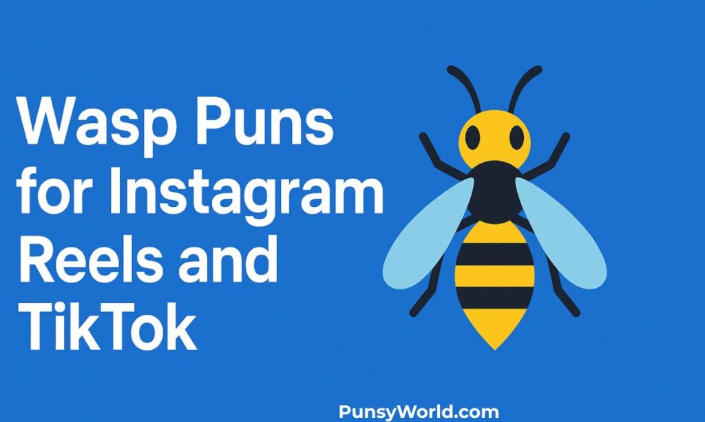 Wasp Puns for Instagram Reels and TikTok