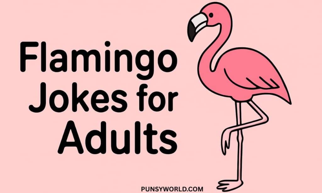 Flamingo Puns for adults