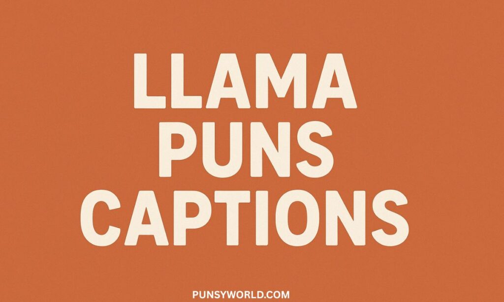 Llama Puns captions