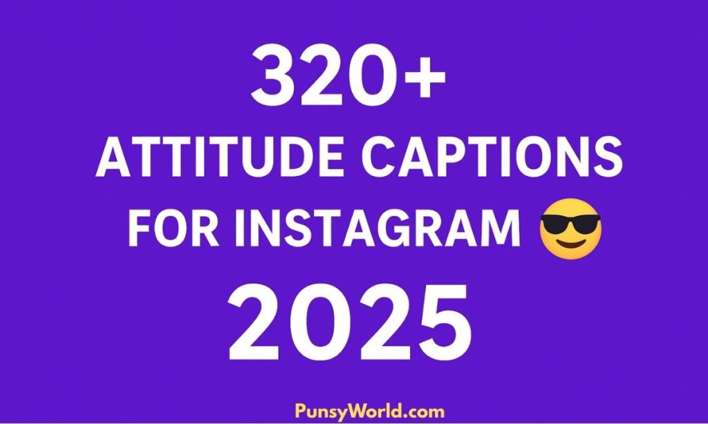 Attitude Captions For Instagram