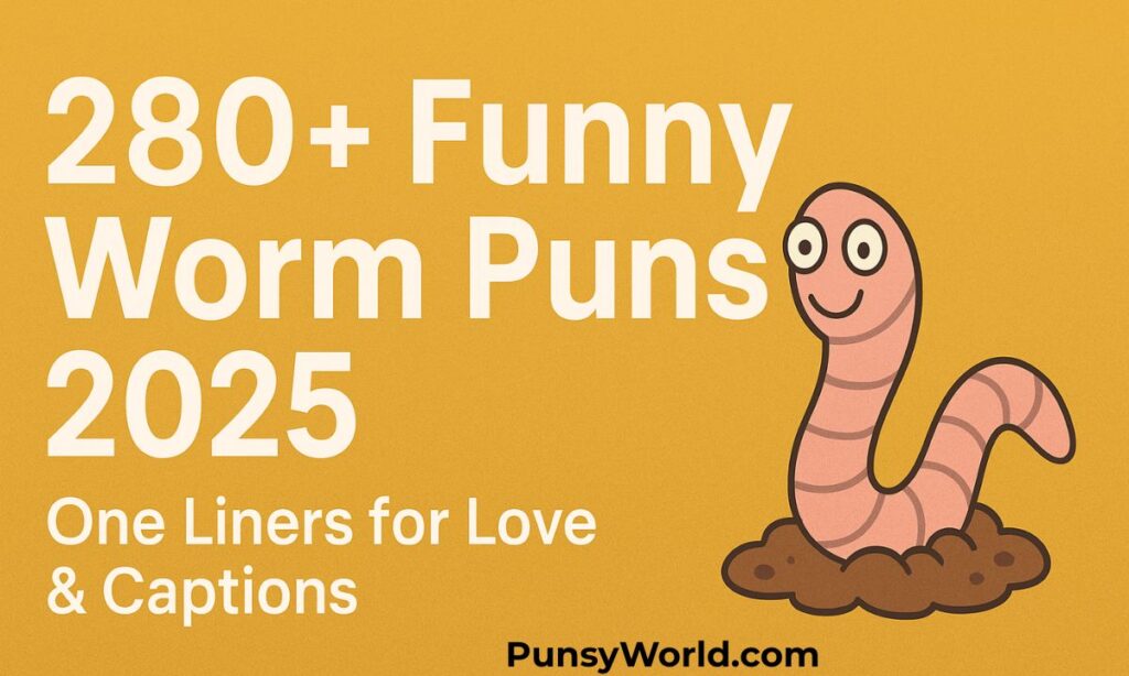 worm puns